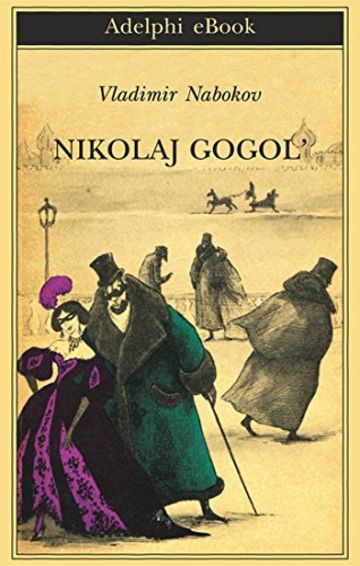 Nikolaj Gogol' (Biblioteca Adelphi)